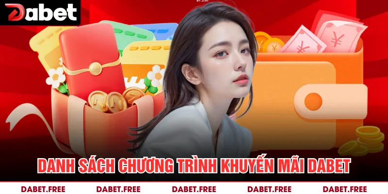 Danh sách chương trình khuyến mãi DABET